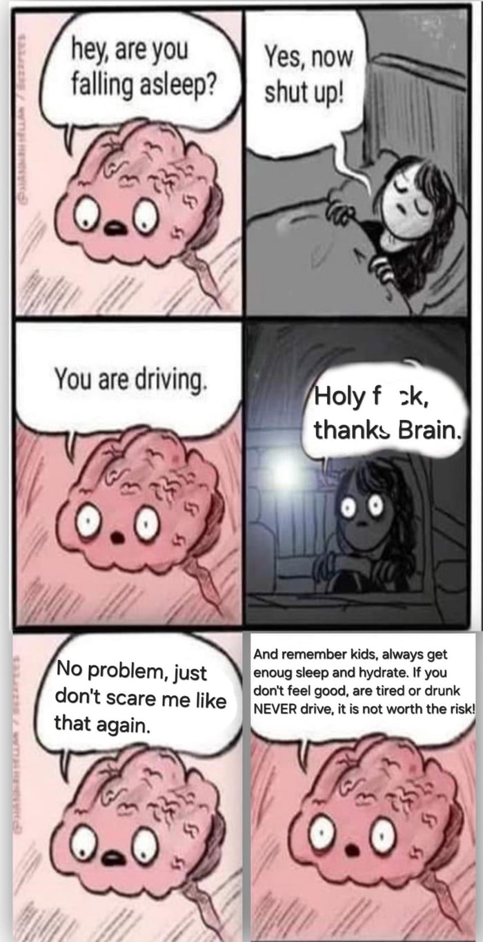 Don't drive if you are too tired and sleepy - 9GAG