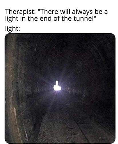 Light in the end of the tunnel - 9GAG