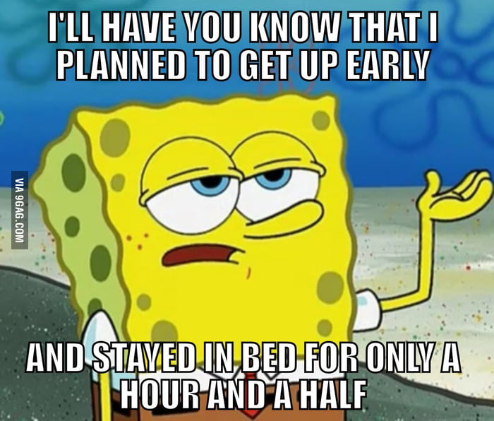 trying-to-get-up-early-on-the-weekend-9gag