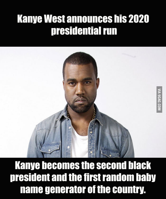 Kanye 2020 or nah? - 9GAG