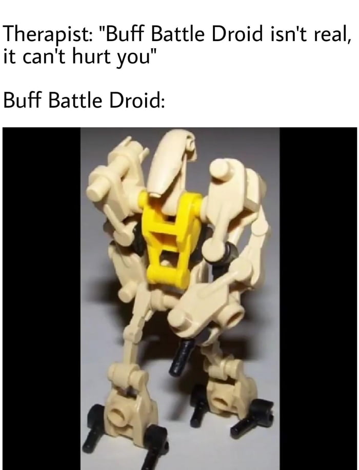 Buff lego battle droid >>>> - 9GAG