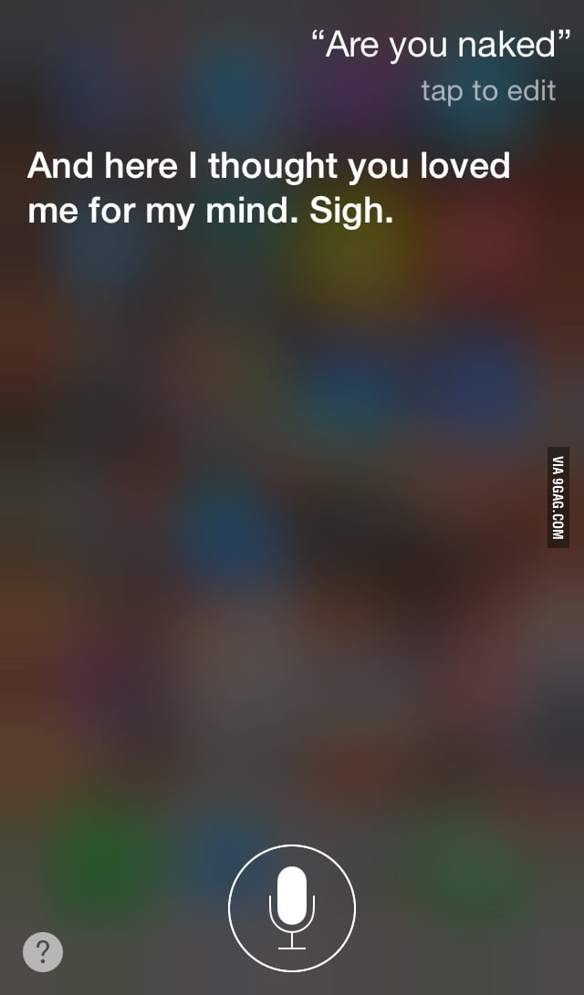 Siri is dissapointed - 9GAG