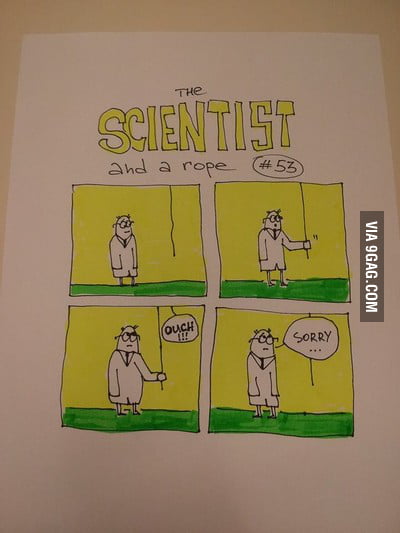 The Scientist and a rope - 9GAG