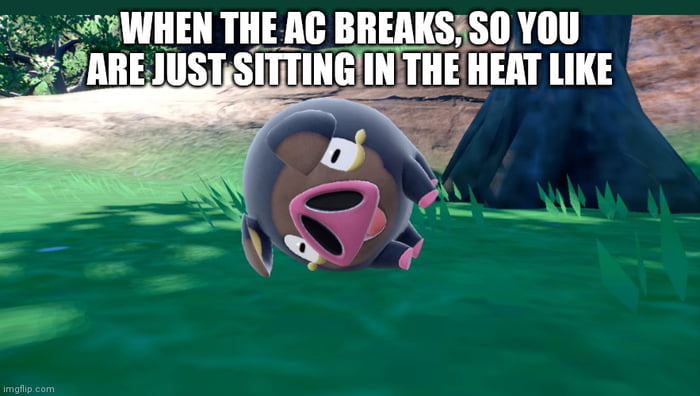 My ac broke last night :( - 9GAG