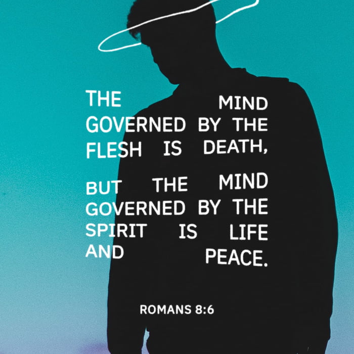 for-the-mind-set-on-the-flesh-is-death-but-the-mind-set-on-the-spirit