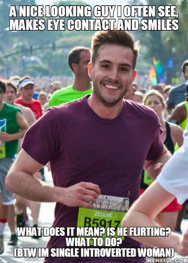 A nice looking guy i often see, makes eye contact and smiles. What does