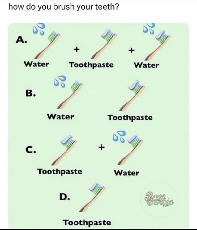 How do you brush your teeth? 9GAG