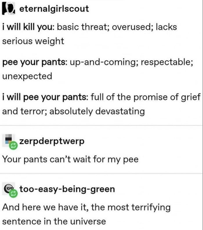 Back Off Or I’ll Pee Your Pants 9gag