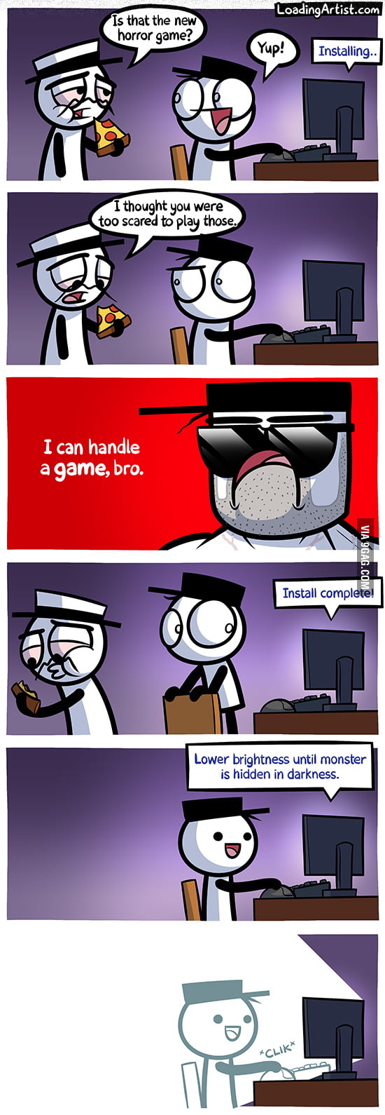 I can handle a GAME, bro. - 9GAG