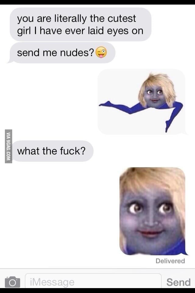 Send Me Nudes 9gag