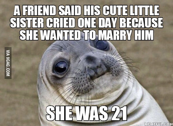 Would Be Cute If She Was 5 - 9gag