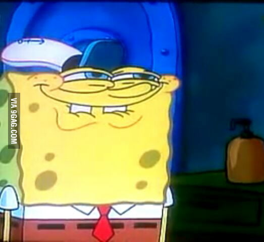 15 Minutes into Spongebob and chill and he gives you this look. - 9GAG