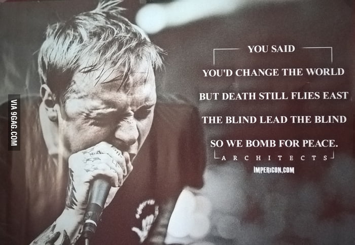 Some Things Will Never Change And Thanks For These Great Lyrics Architects 9gag