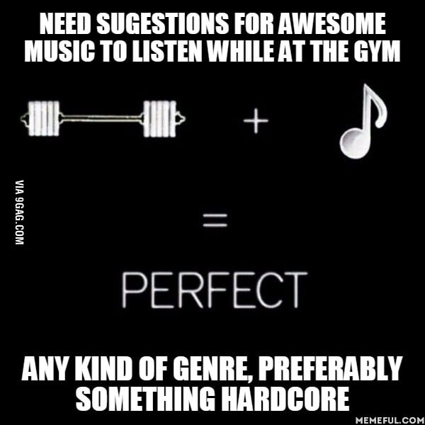 Tried Listening To Music Last Time But Only Had 4 Songs I Could Really Listen To I Really Need Suggestions 9gag I got your number and i'm callin' you out with liquid courage i can beat all my doubt there's not another so i'm chasin' you down chasin' you down. 9gag