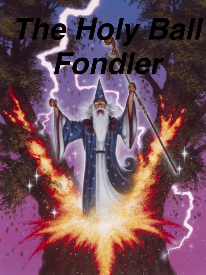 The Ball Fondler, Fondler of Balls 9GAG