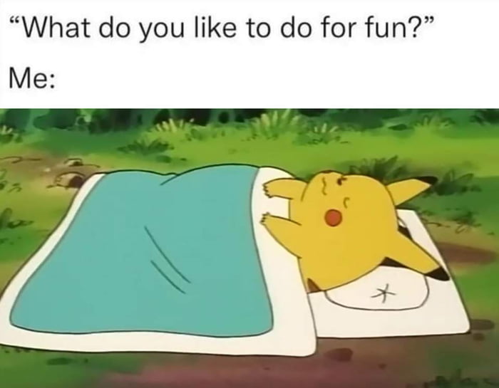 What do you like to do for fun? - 9GAG