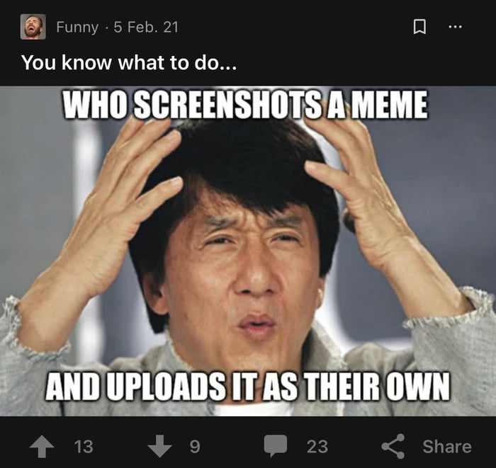 Who screenshots a meme - 9GAG
