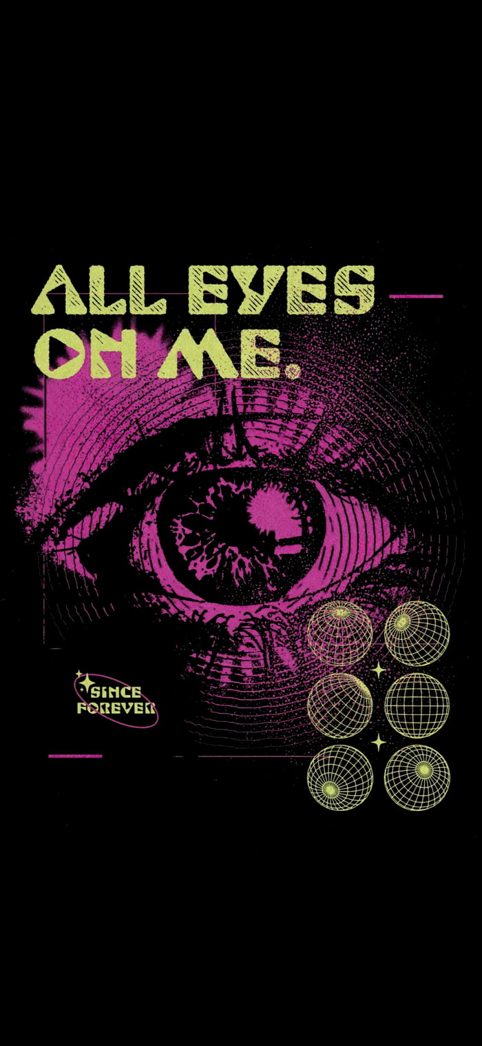 All eyes on me - - 9GAG