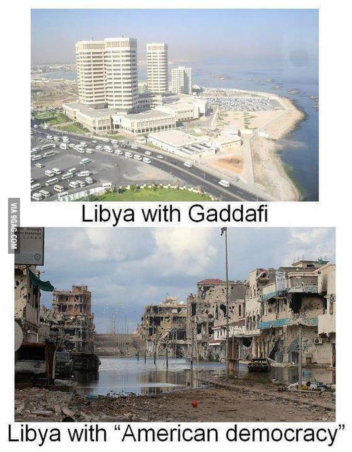 Libya Before And After The American Democracy - 9GAG