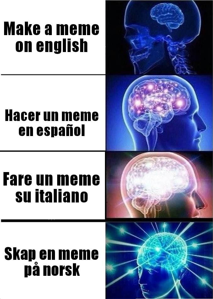 Make a meme with many languages = brain overload - 9GAG