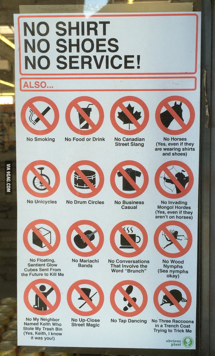 The rule is no shirt, no shoes, no service. They never said you have to  wear pants! - 9GAG