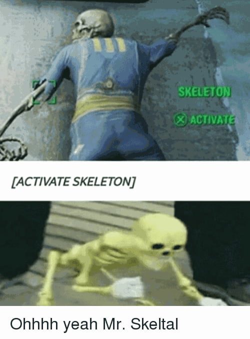 Skeleton is now activated - 9GAG