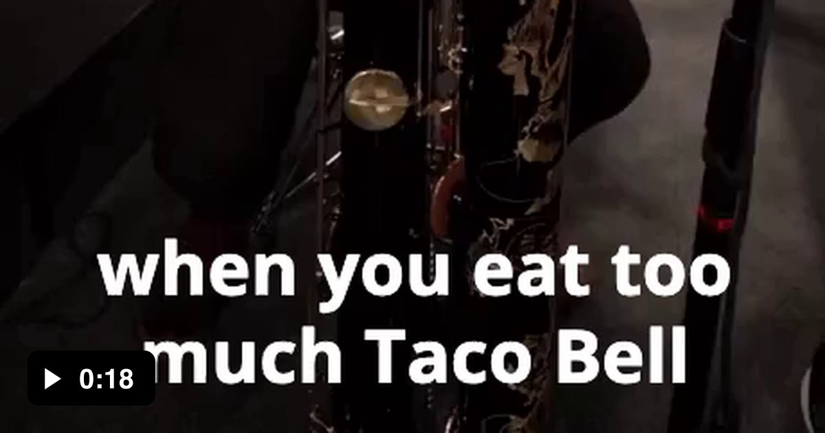 When You Eat Too Much Taco Bell - 9GAG