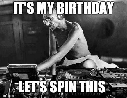 Happy Birthday Gandhi - 9GAG Happy Birthday Gandhi - 9GAG