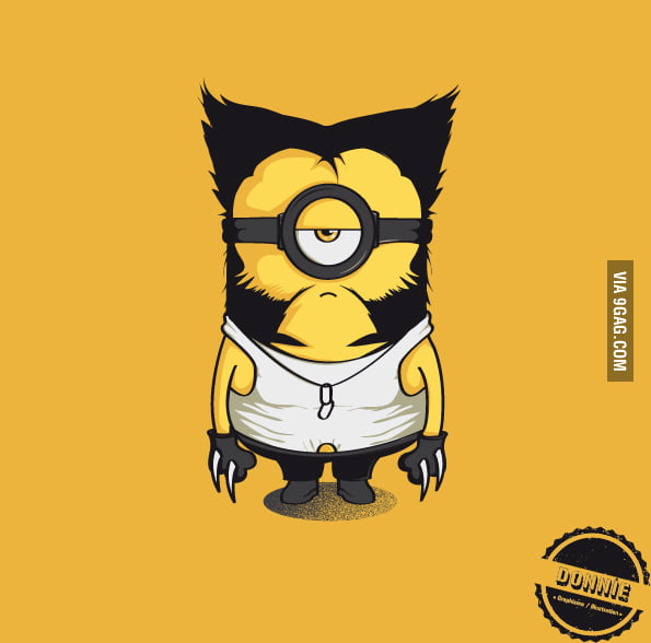 Bad ass wolverine minion - 9GAG