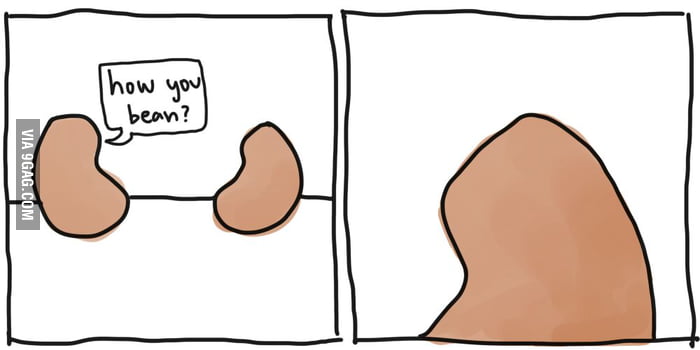 That bean looks so done and it doesn't even have a face - 9GAG