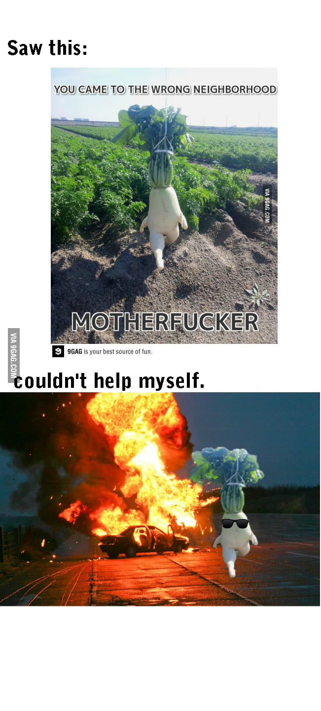 My first thought when I saw the original. - 9GAG