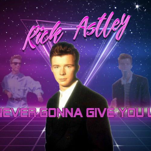 Rick Astley’s “ Never Gonna Give You Up” Surpasses 8,000,000,000 views ...