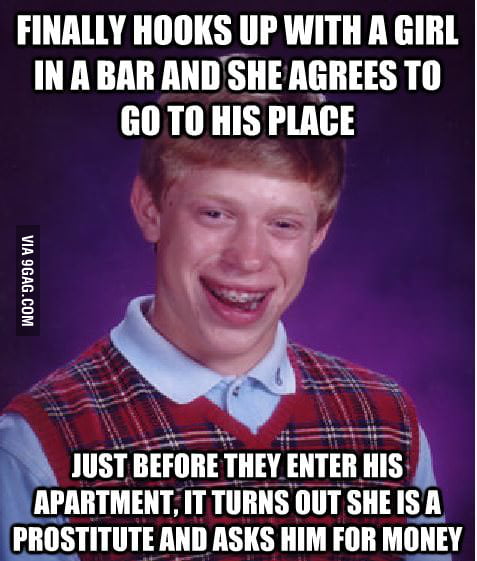 Totally happened to a friend of mine - 9GAG