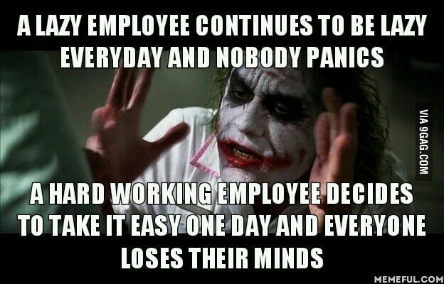 Hard workers will know. Lazy people will think they know. - 9GAG