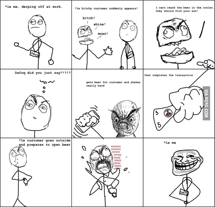 True story...did this to some guy at my store one time. - 9GAG