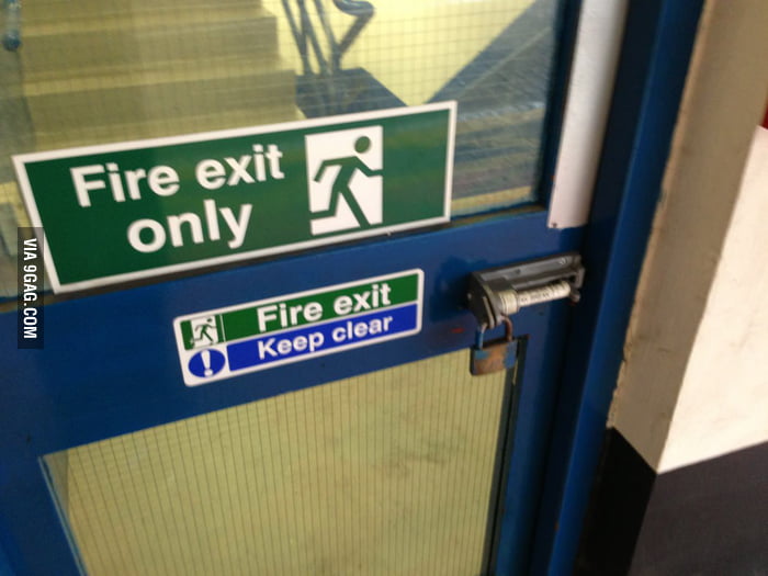 Fire exit, keep locked at all times 9GAG