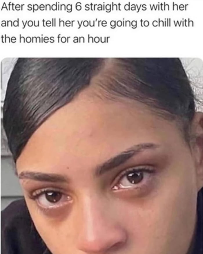 Going To Chill With The Homies For An Hour 9GAG going-to-chill-with-the-homies-for-an-hour-9gag