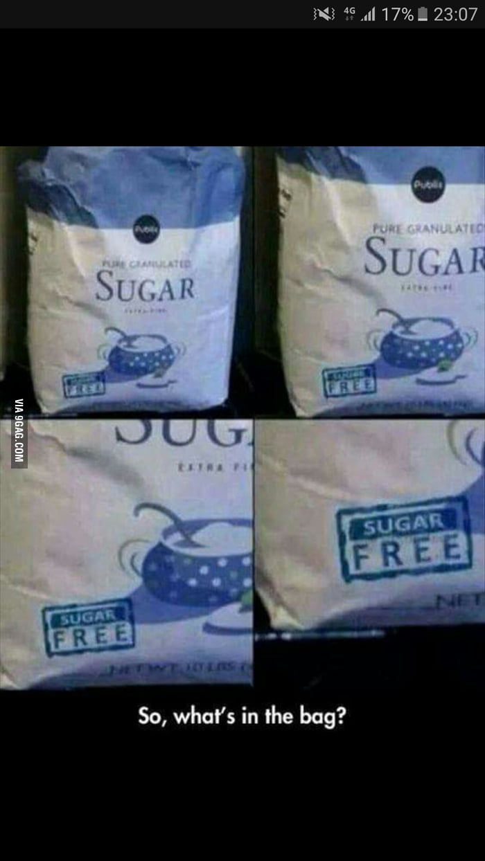 Don't worry, there's no sugar! - 9GAG