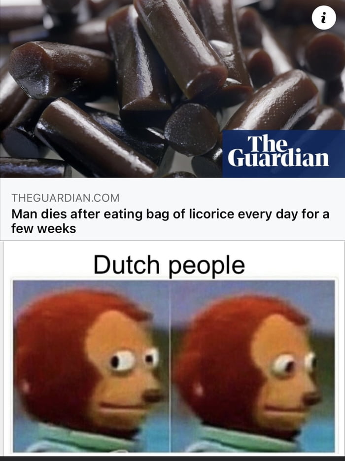Massachusetts man dies after eating licorice everyday for two weeks 9GAG