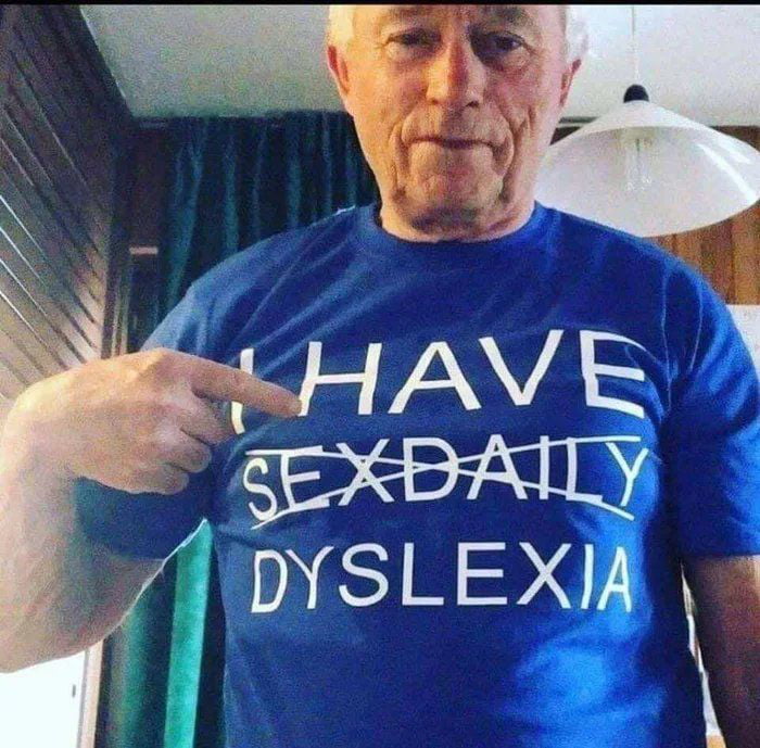 Ah Yes Dyslexia 9gag