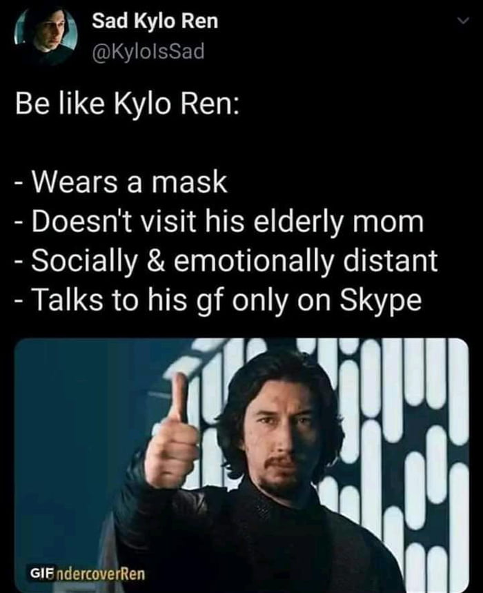 Be like Kylo Ren - 9GAG