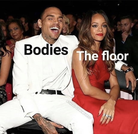 Let The Bodies Hit The Floor 9gag