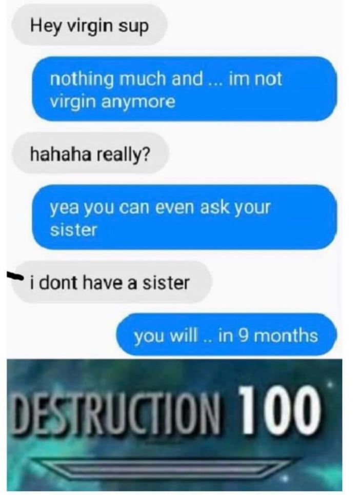 Haha really. Not Virgin. Haha literally me