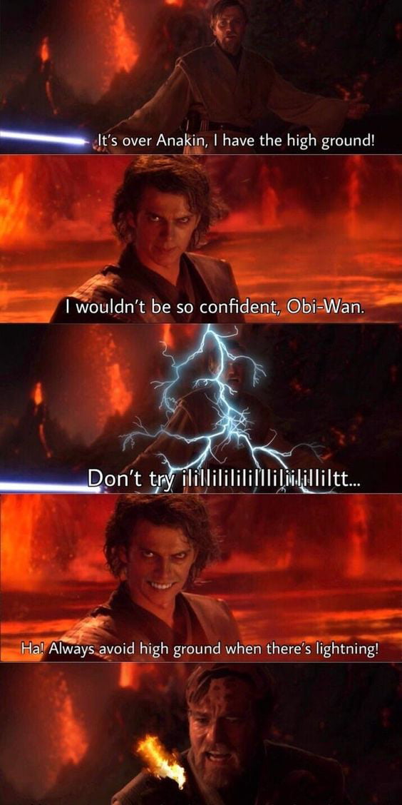 I Have The High Ground Quote High Ground - 9Gag