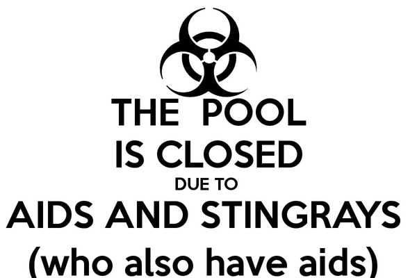 Pools closed due to aids 9GAG