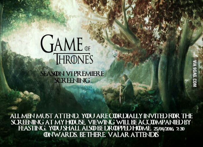 My friend is obsessed with game of thrones and is keeping a screening