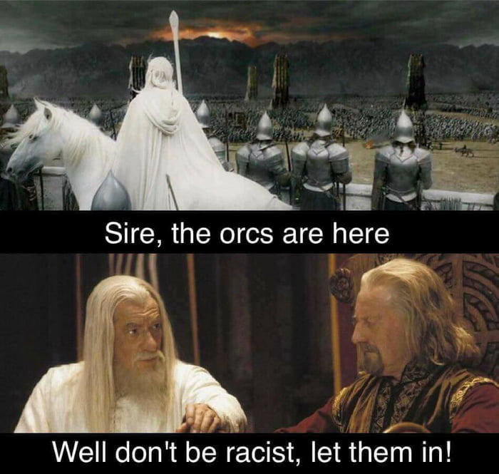 NOT ALL ORCS #PRAYFORGONDOR - 9GAG