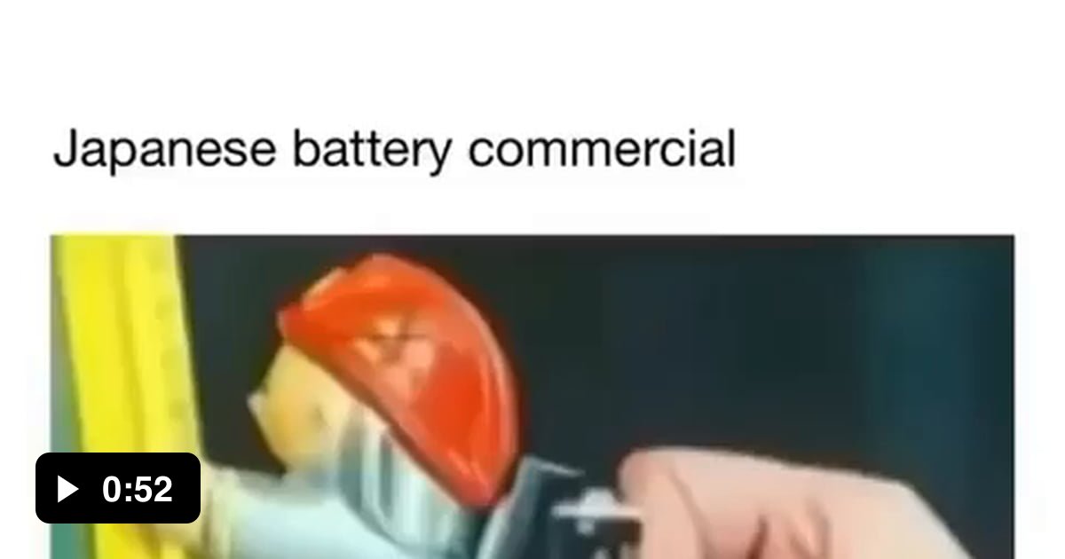 Japanese battery commercial 9GAG