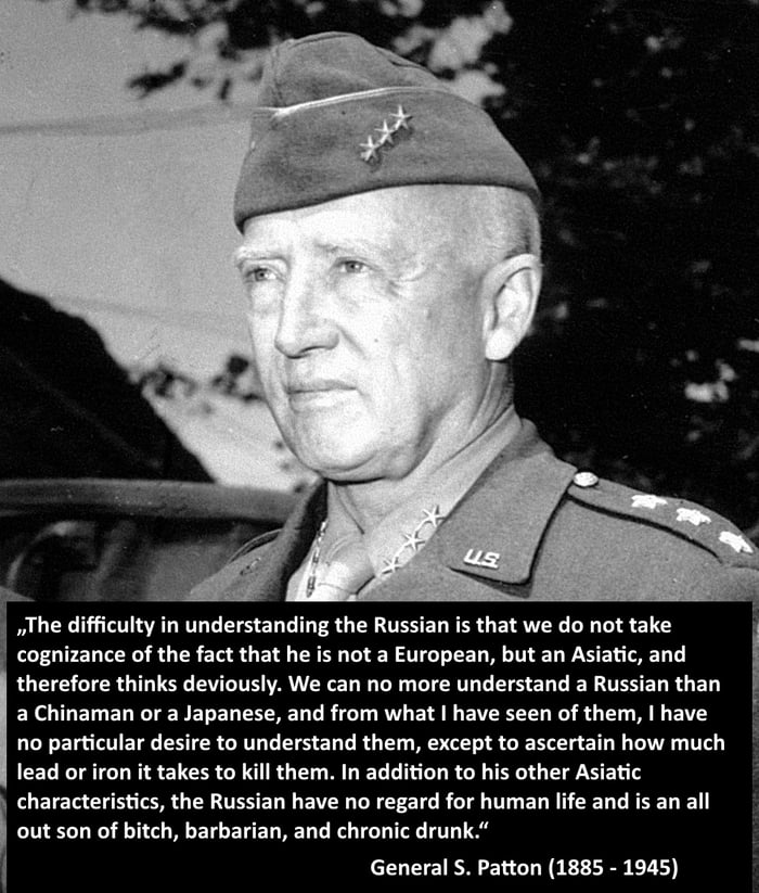 On 8 August 1945 General Patton said universal truth about Russian. - 9GAG