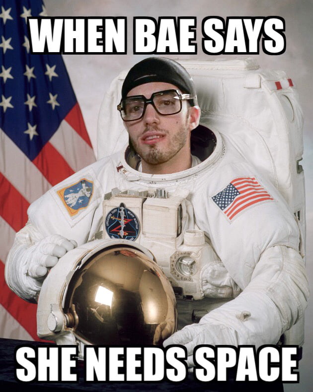 when-bae-says-she-needs-space-9gag